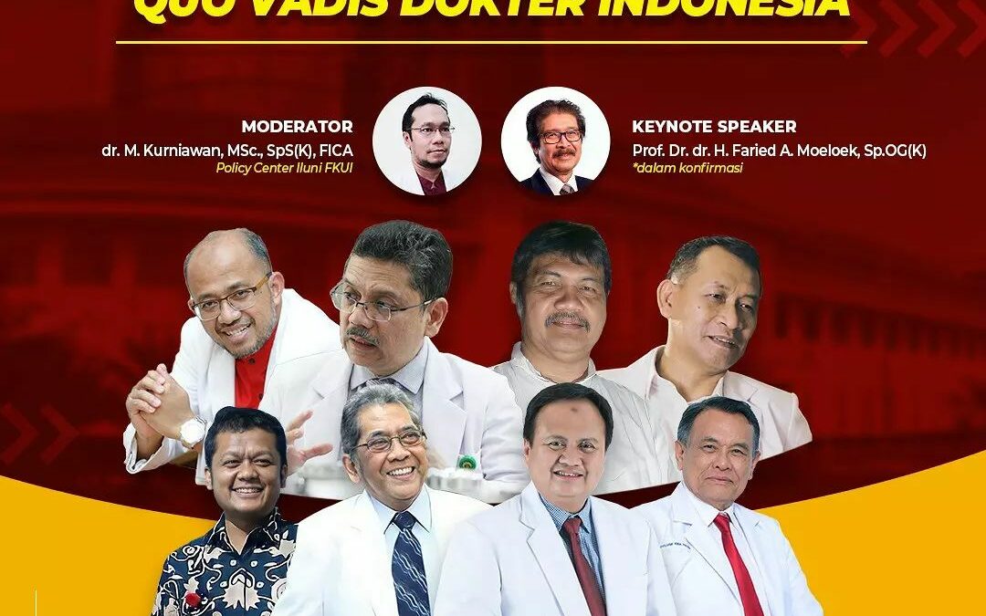 Diskusi Panel ILUNI FKUI – Dari Salemba Menuju Muktamar IDI: Quo Vadis Dokter Indonesia”