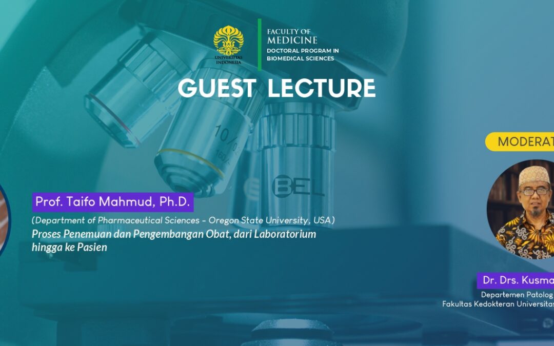 Guest Lecture – Proses Penemuan dan Pengembangan Obat, dari Laboratorium hingga ke Pasien