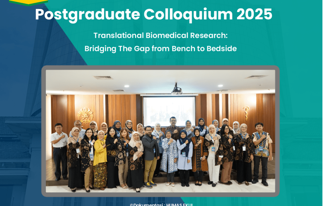 FKUI dan Universiti Kebangsaan Malaysia Gelar Postgraduate Colloquium, Jembatani Inovasi Riset dan Dunia Klinis dalam Bidang Biomedik